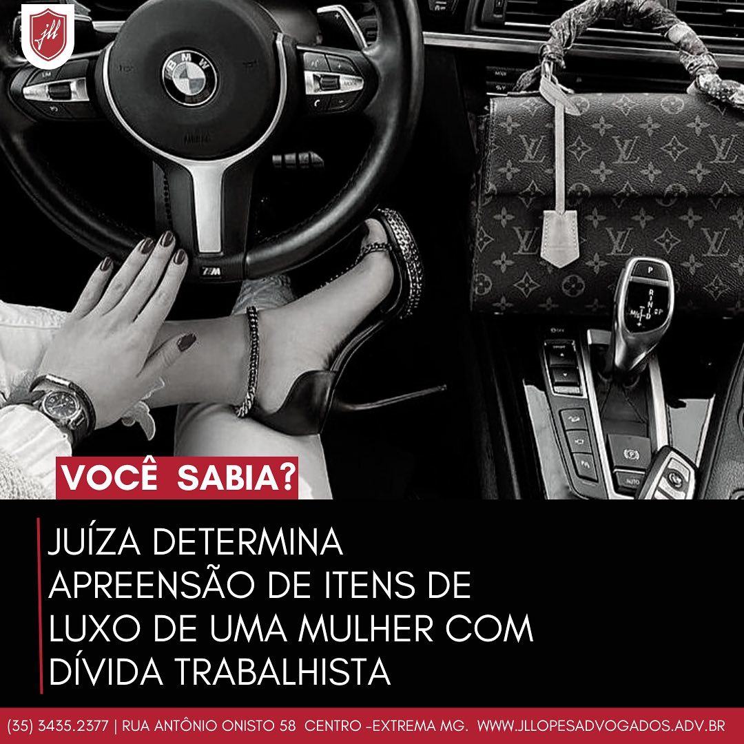 Juíza determina apreensão de itens de luxo de uma mulher com dívida trabalhista